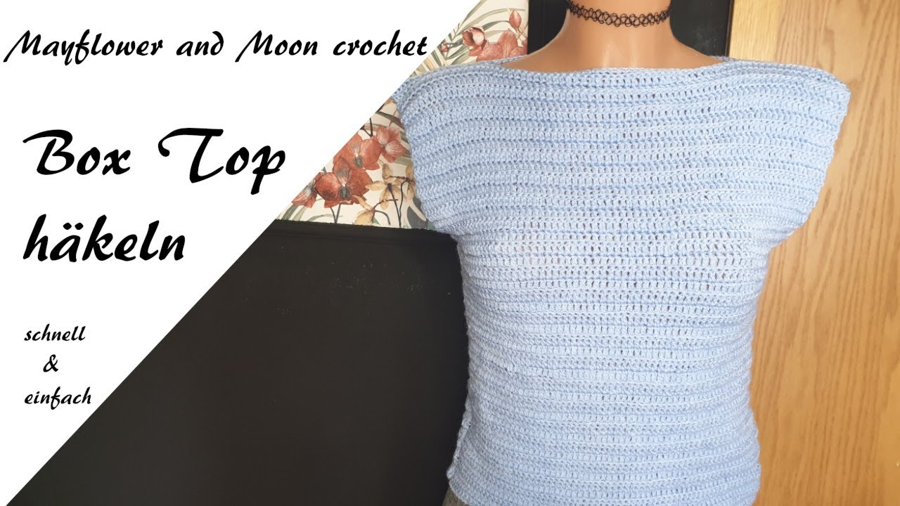 Einfaches Box Top Shirt häkeln/ Sommertop häkeln/ geeignet für Anfänger/ gratis Häkelanleitung