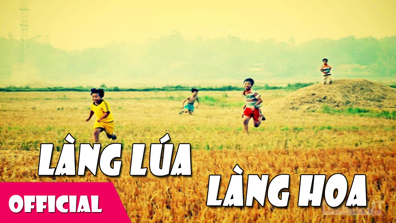 [Lyrics] Làng Lúa Làng Hoa - Trung Anh [HD]