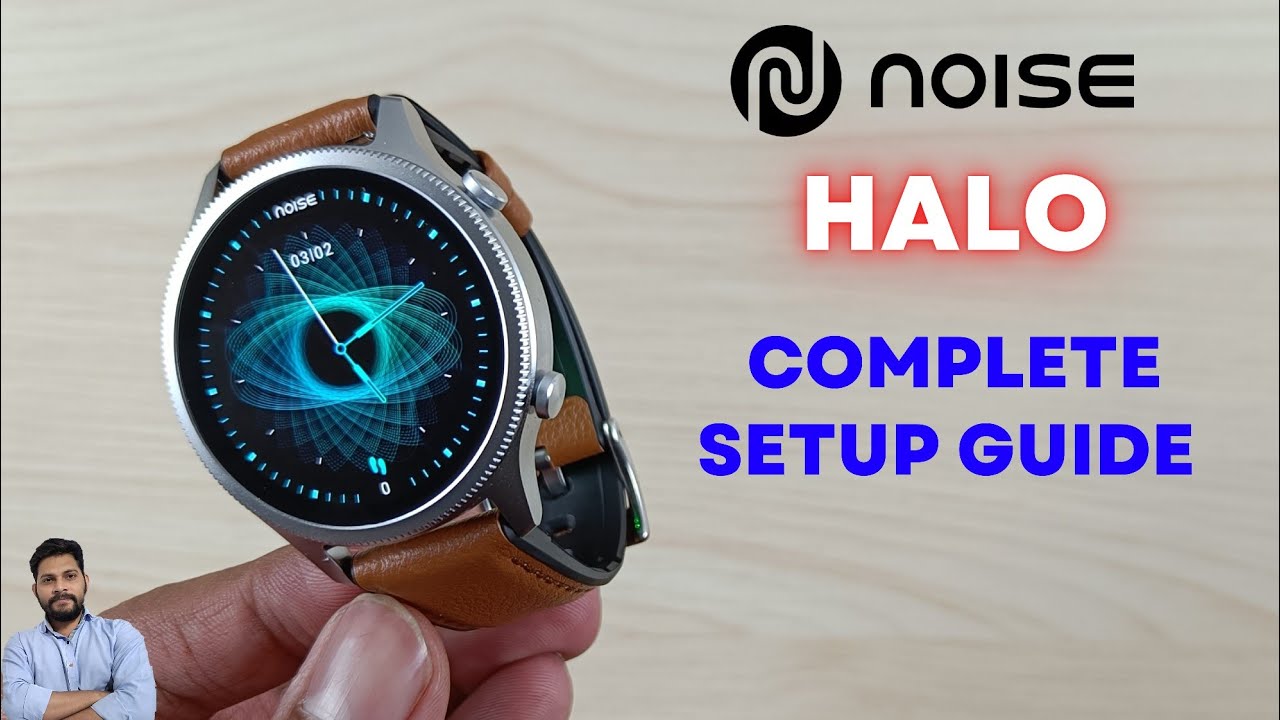 NoiseFit Halo Smartwatch Full Setup Guide