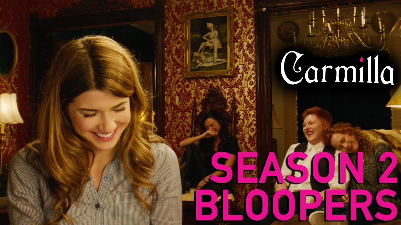 Carmilla | Season 2 | Blooper Reel