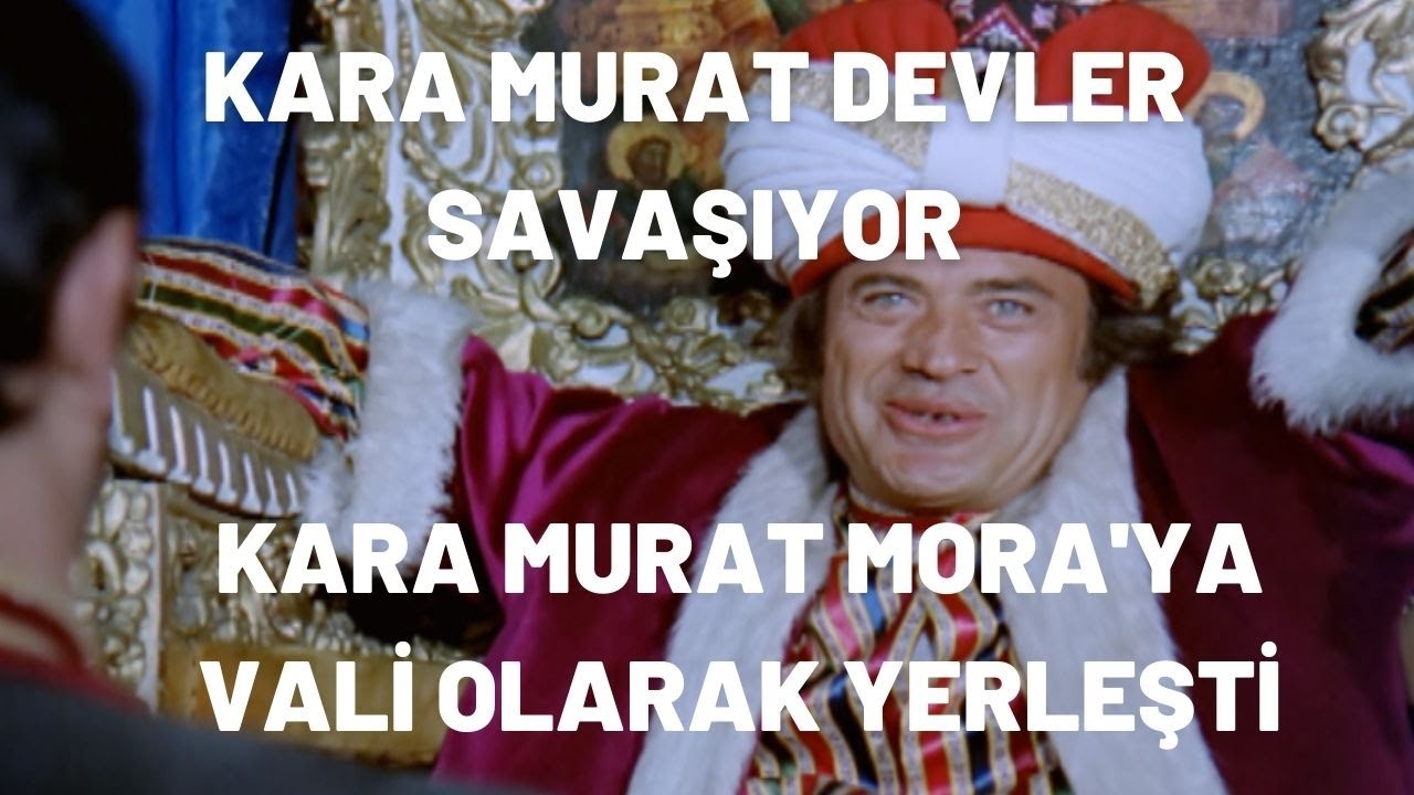 Kara Murat Moraya Vali Olarak Yerleşti | Kara Murat Devler Savaşıyor