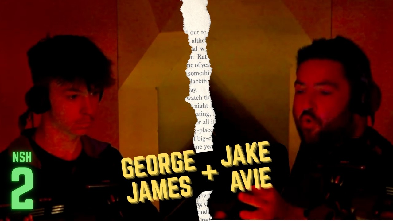George James + Jake Avie | LIVE @ Space | NSH #2