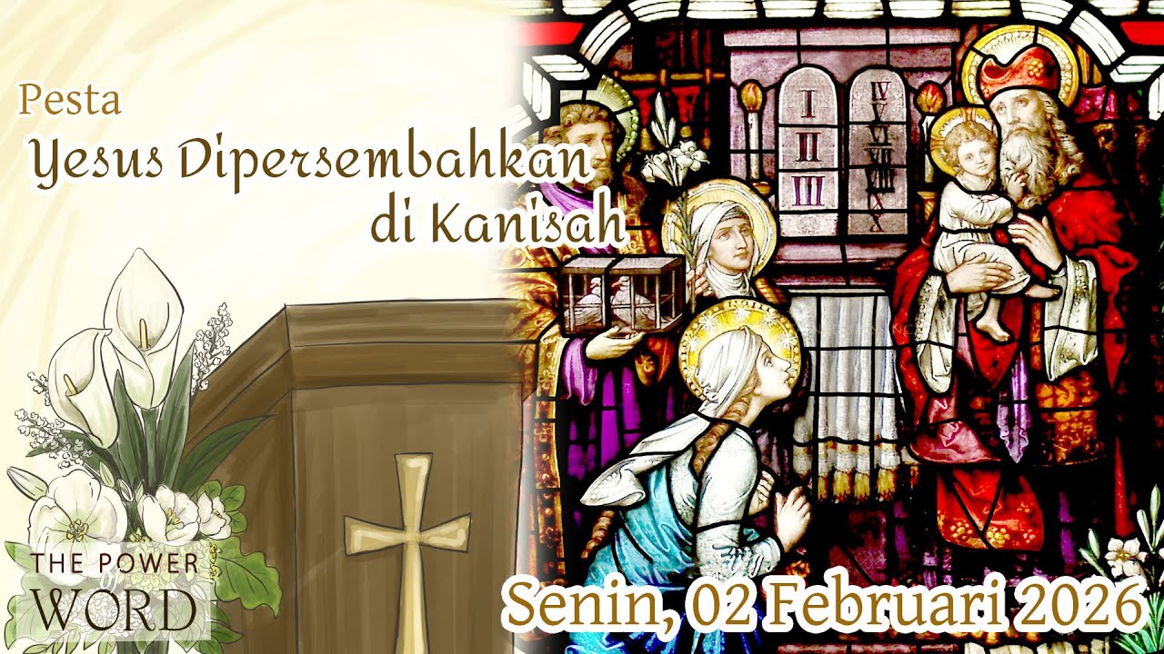 TPoW/KL - P. Yesus Diprsmbhkn di Kanisah Senin 02 Februari 2026 / Bacaan & Renungan Harian Katolik