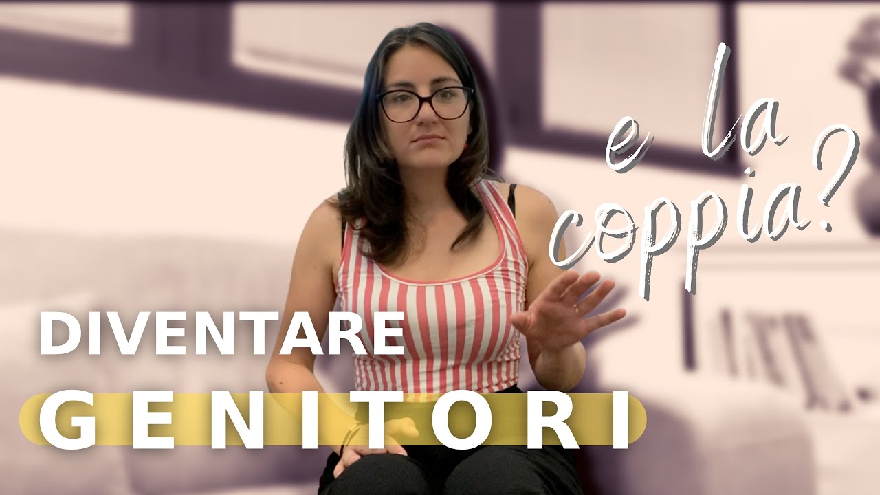 Che cosa accade alla coppia QUANDO SI DIVENTA GENITORI?