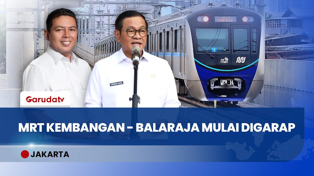 Jakarta & Banten Resmi Teken Kerjasama Perpanjangan Jalur MRT