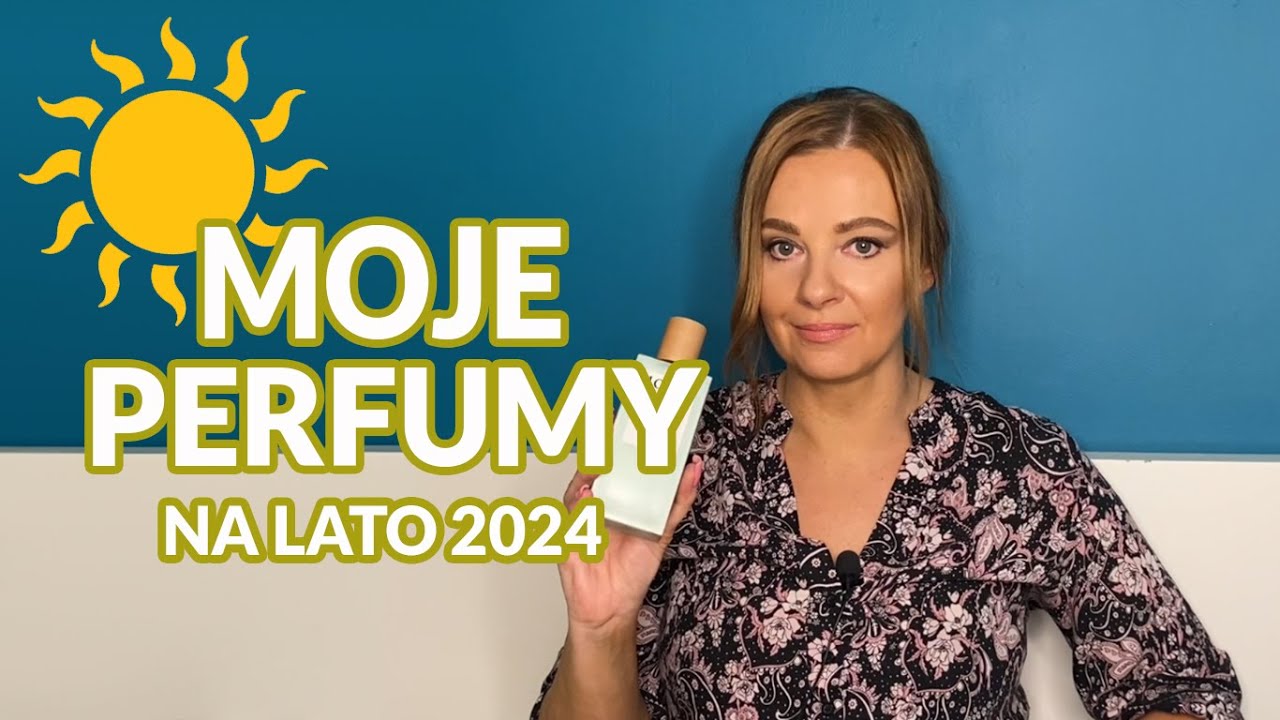 Moje perfumy na lato 2024☀️🍀🌷
