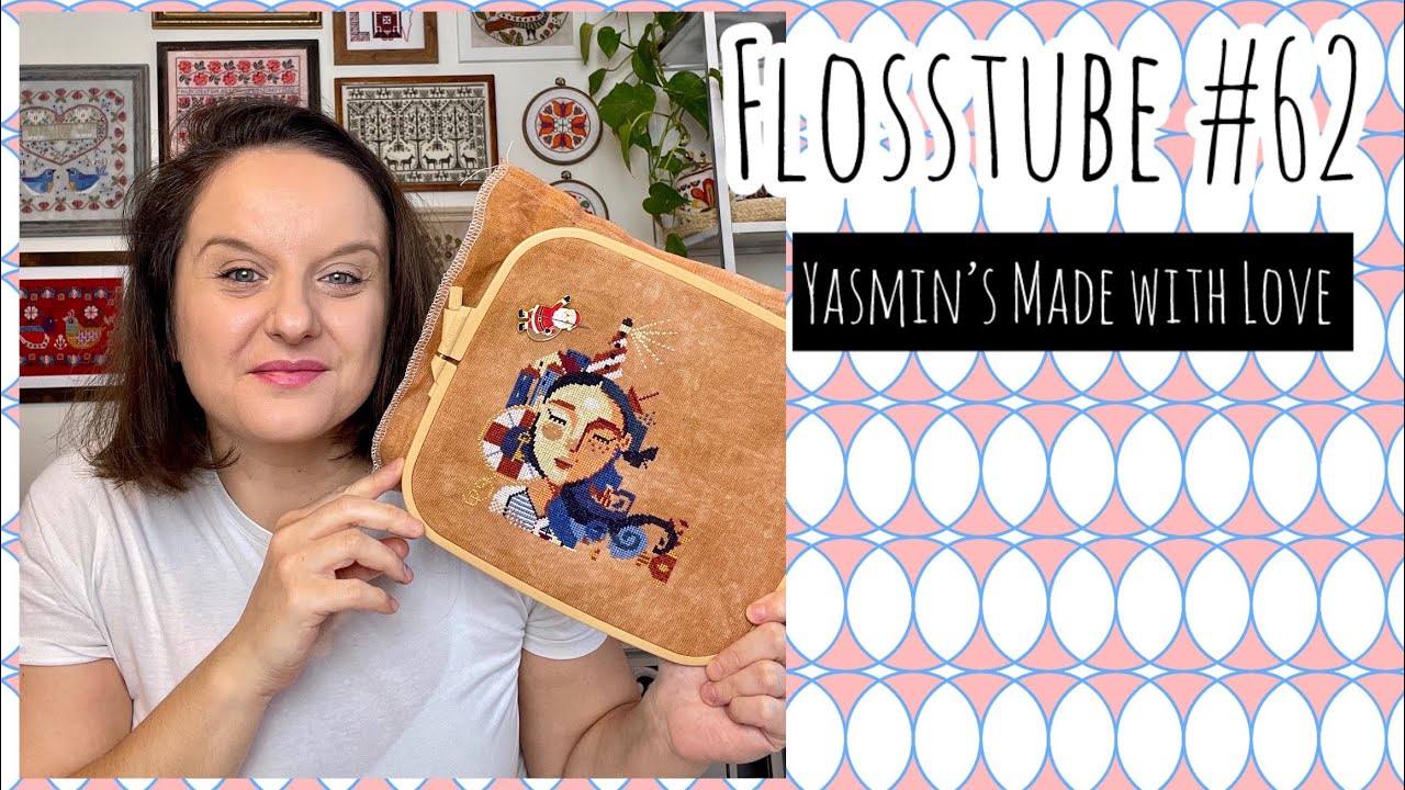 Flosstube #62 - February 2024 - jam-packed with all the stitching