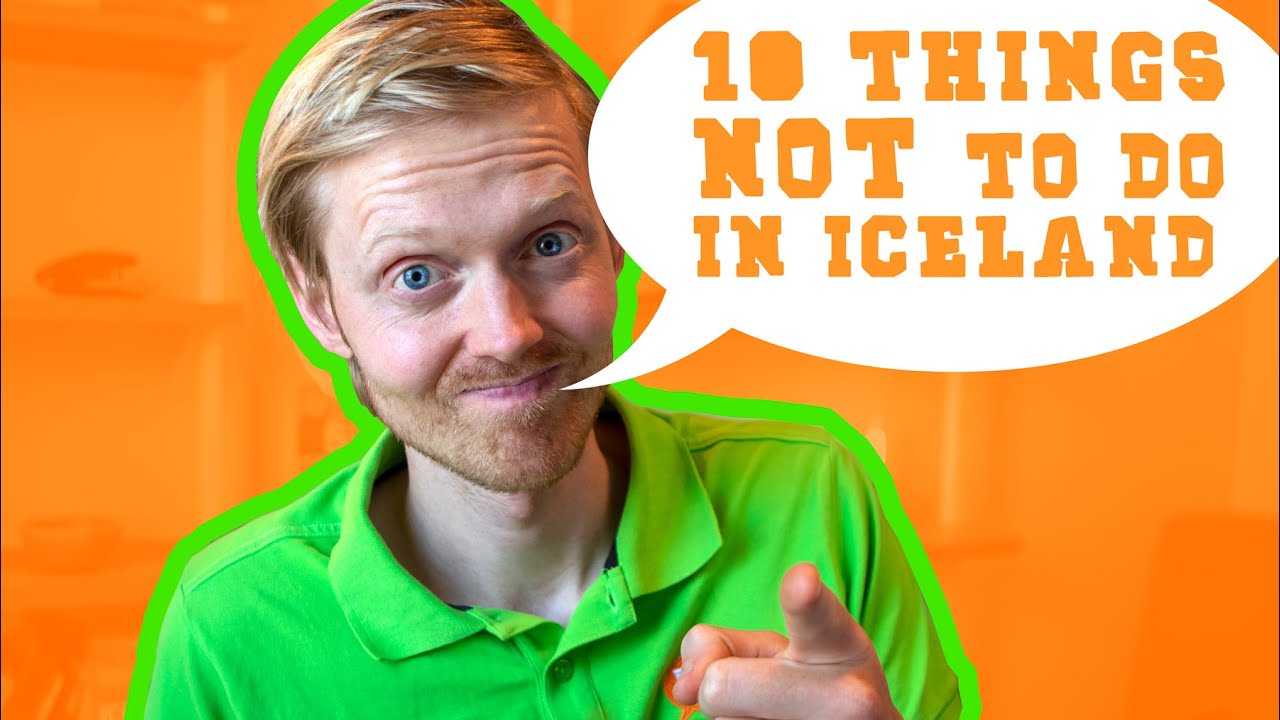 Top 10 Things NOT to Do in Iceland