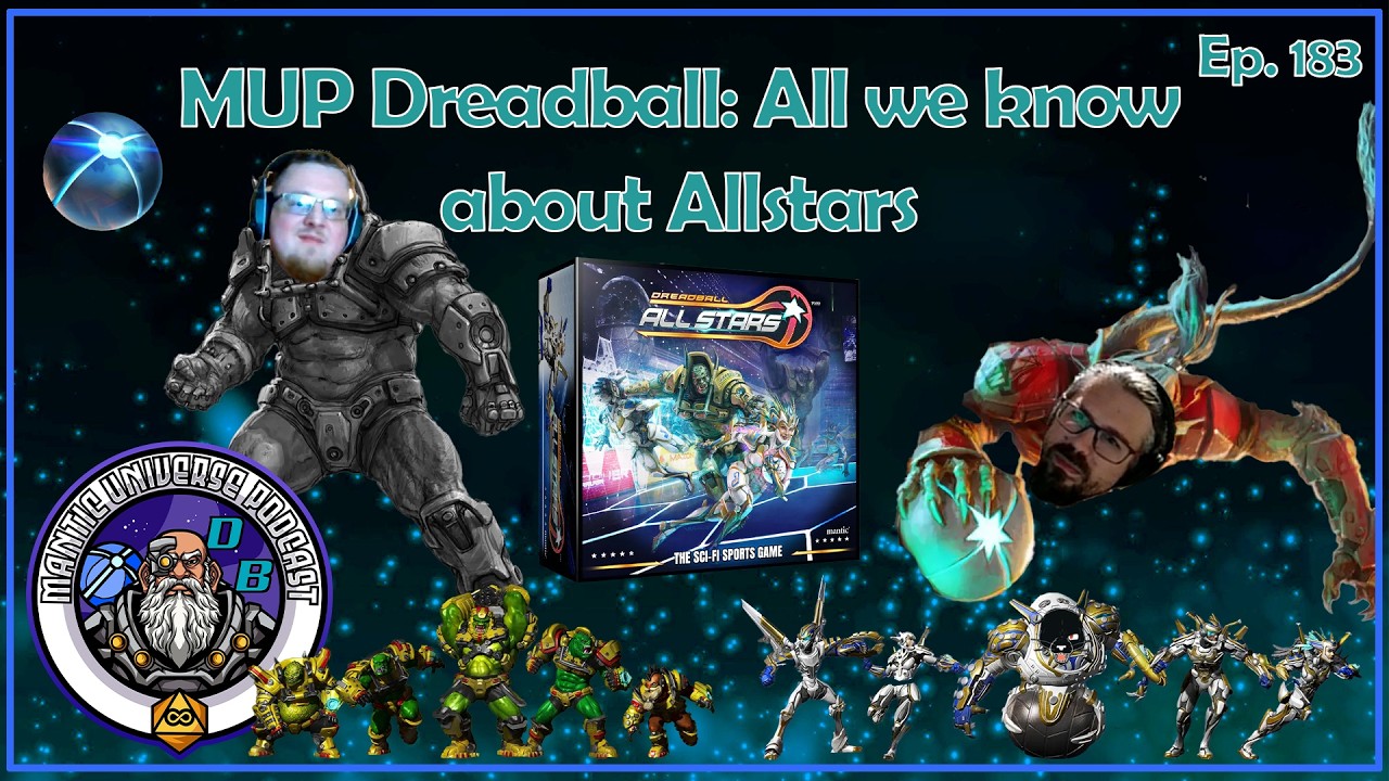 MUP Dreadball: All we know about All-Stars | Mantic Universe Podcast #183