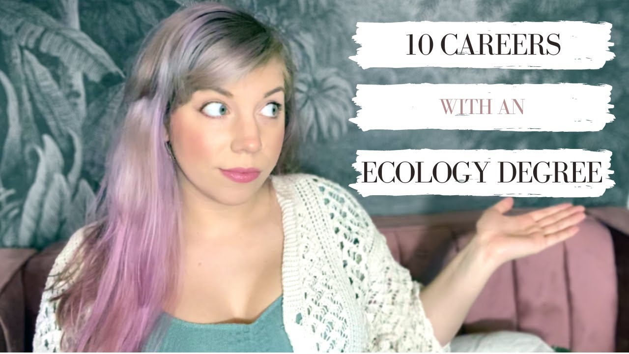 What Jobs Can You Get with An Ecology Degree? 10 careers you can work in with a degree in ecology!