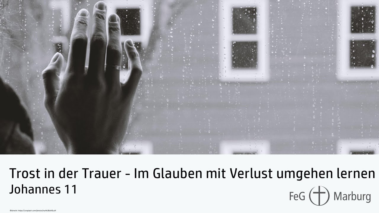 Gottesdienst am 15.11.2020: Trost in der Trauer - Im Glauben mit Verlust umgehen lernen