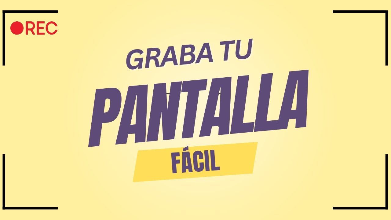2 formas fáciles de grabar tu pantalla