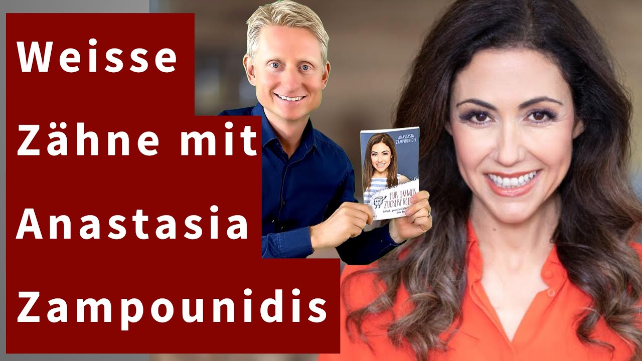 Zuckerfrei mit Anastasia Zampounidis -  weisse und gesunde Zähne dank besserer Ernährung