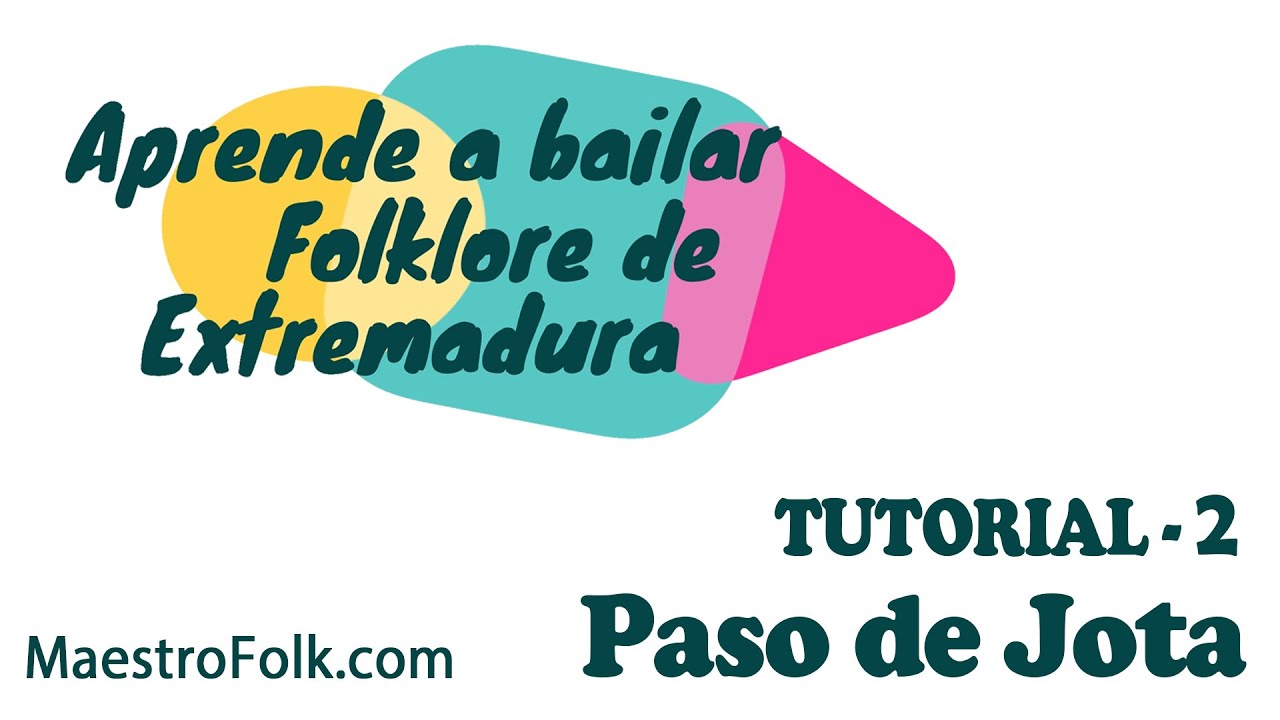 TUTORIAL 2- PASO DE JOTA. Aprende a bailar folklore de Extremadura.