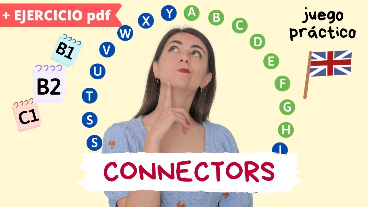 CONNECTORS and LINKING words en ingl&eacute;s GAME - Ejemplos, ejercicios y explicaci&oacute;n  B1-B2-C1