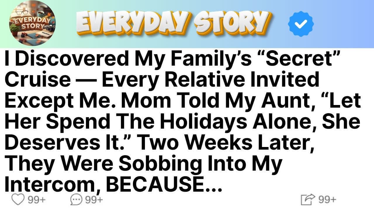 I Discovered My Family’s “Secret” Cruise — Every Relative Invited Except Me  Mom Told My Aunt, “