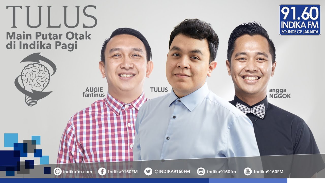 INDIKA FM - PUTAR OTAK - TULUS