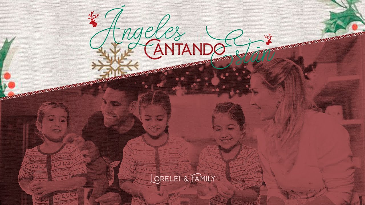 Ángeles Cantando Están | Lorelei & Family (VideoClip Oficial)