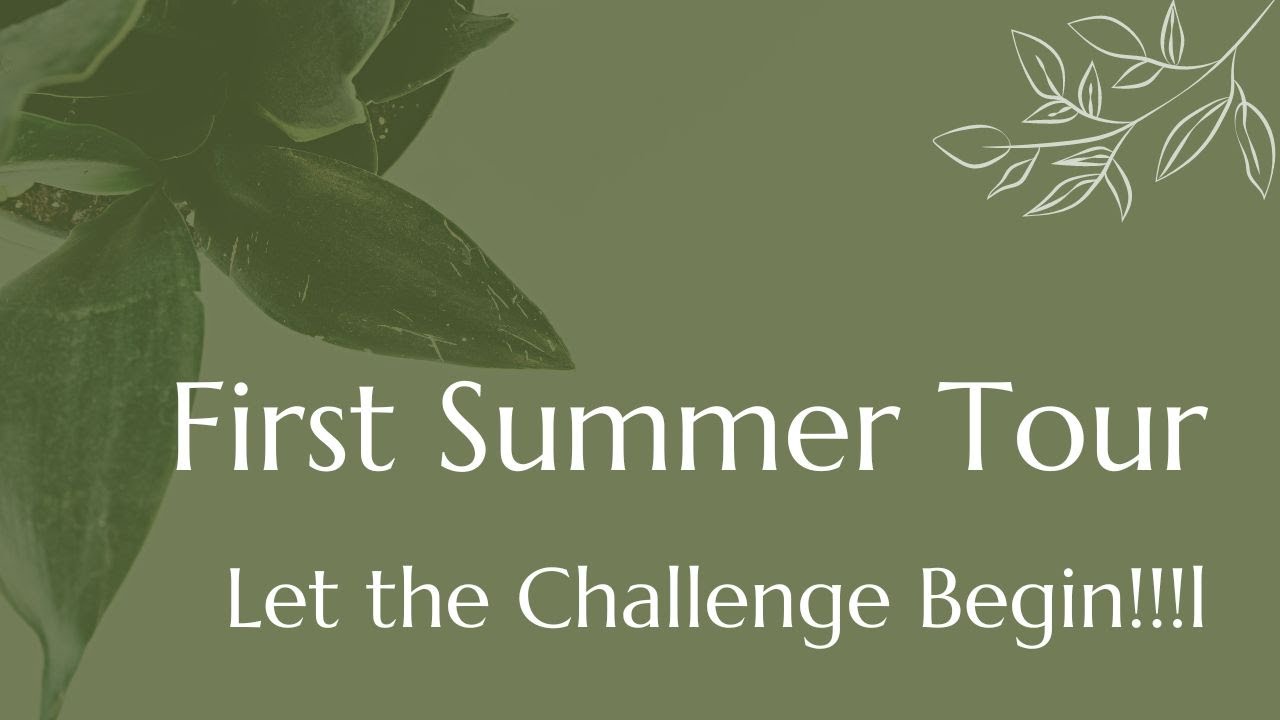 First Summer Tour - Let The Challenge Begin!
