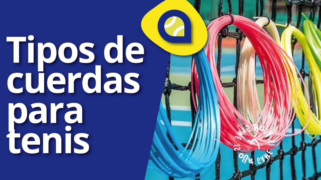 Tipos de cuerdas para tenis | Smash Tennis