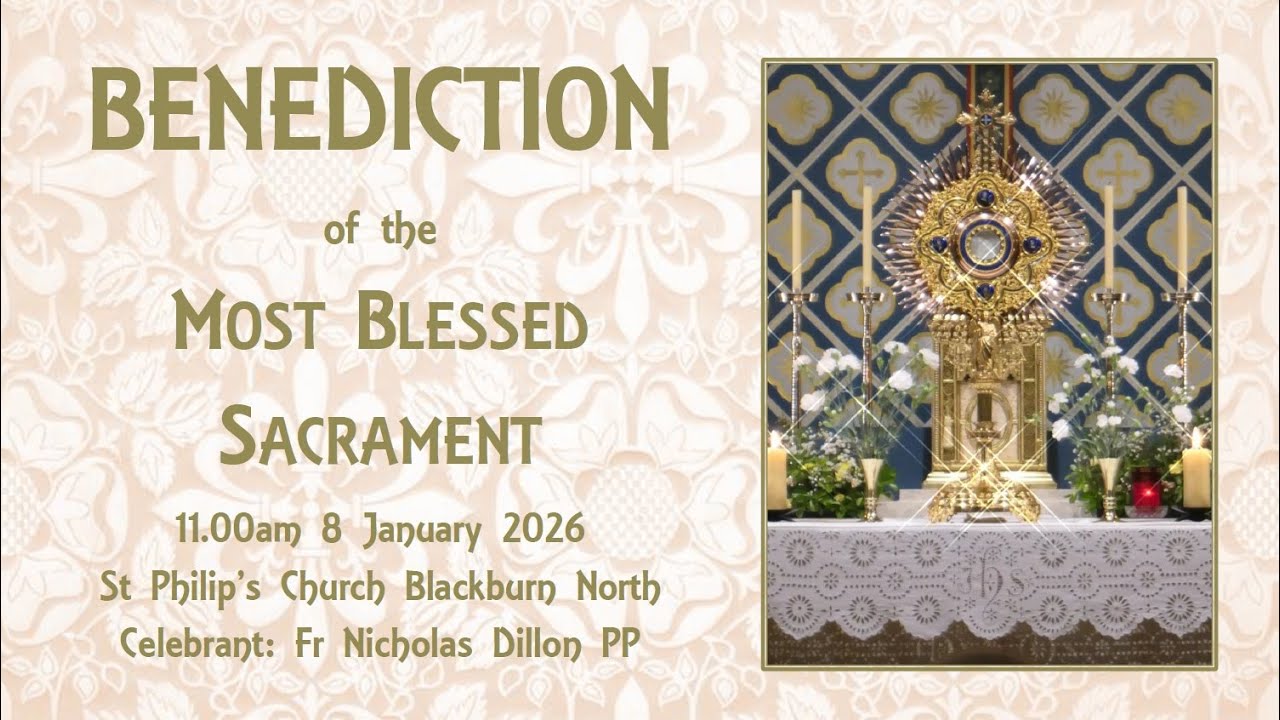 Benediction of the Most Blessed Sacrament - 8 January 2026