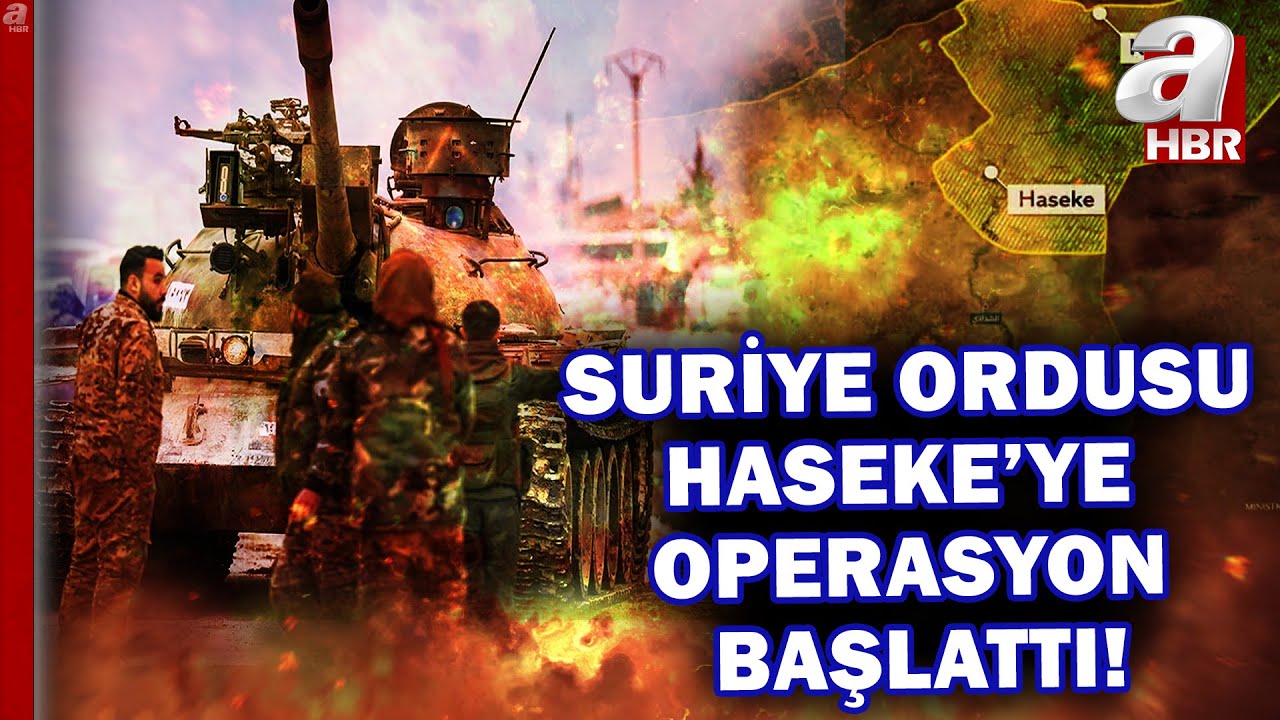 Suriye'de en hareketli gece! Suriye ordusu Haseke'ye operasyon başlattı | A Haber
