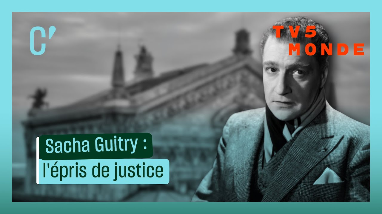 Sacha Guitry : l'&eacute;pris de justice
