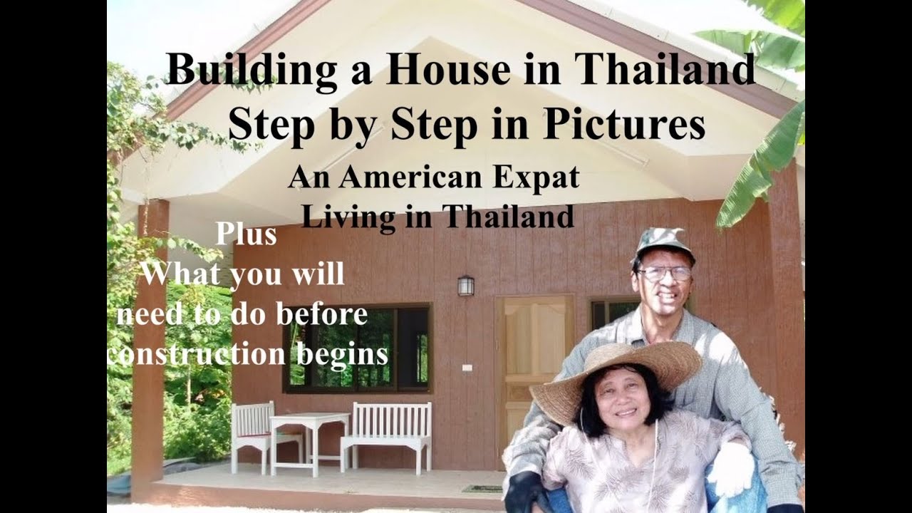 Building a House in Thailand  - Step by Step in Pictures and what you need to know