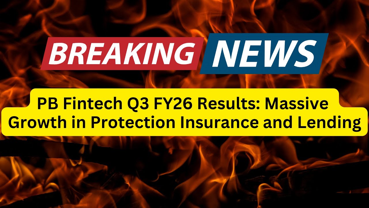 PB Fintech Q3 FY26 Results: Massive Growth in Protection Insurance and Lending