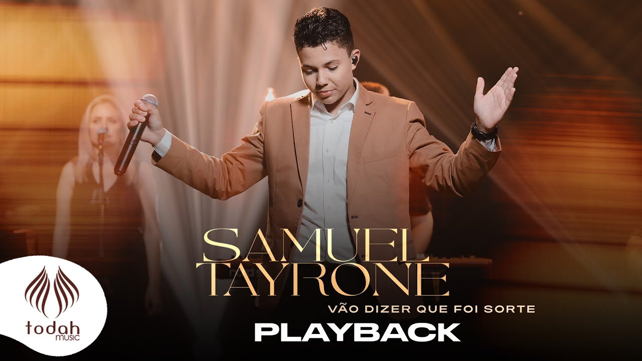 Samuel Tayrone | V&atilde;o Dizer Que Foi Sorte [Playback]