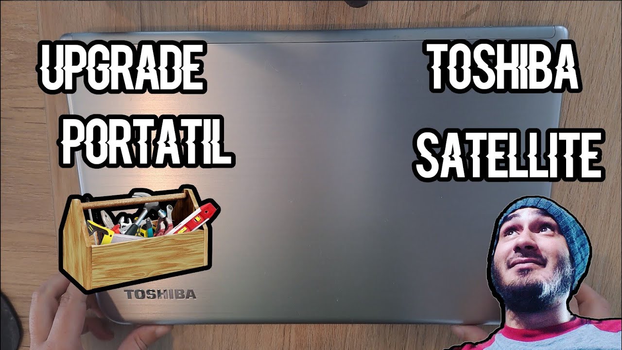 UPGRADE TOSHIBA SATELLITE S55 - A5176👍😎