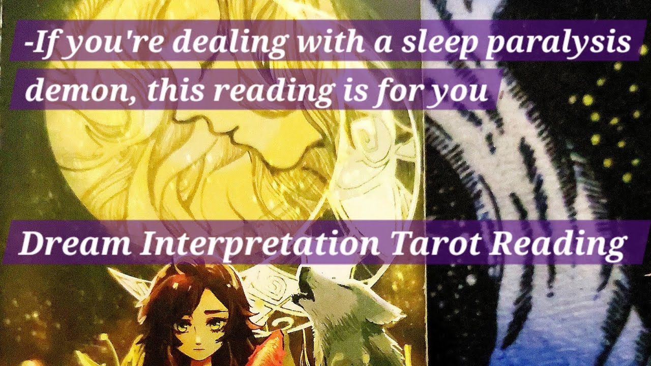 Overcoming A Sleep Paralysis Demon, My Encounter: Dream Interpretation Tarot Reading 