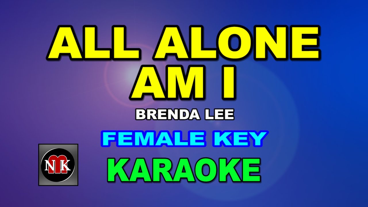ALL ALONE AM I [ KARAOKE | FEMALE KEY ] - BRENDA LEE