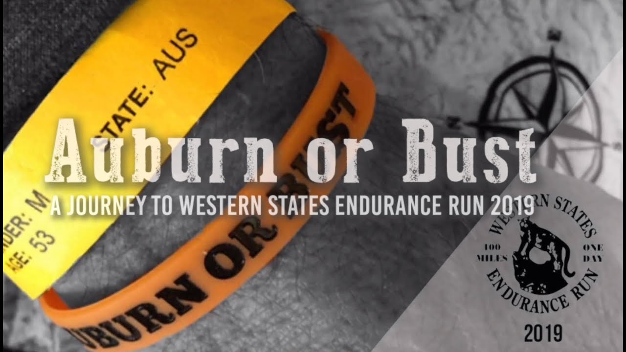 Auburn or Bust - Western States Endurance Run 2019
