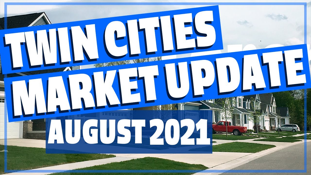📊 Real Estate Market: Twin Cities AUGUST 2021 - Living in Minnesota with Joe Carmack