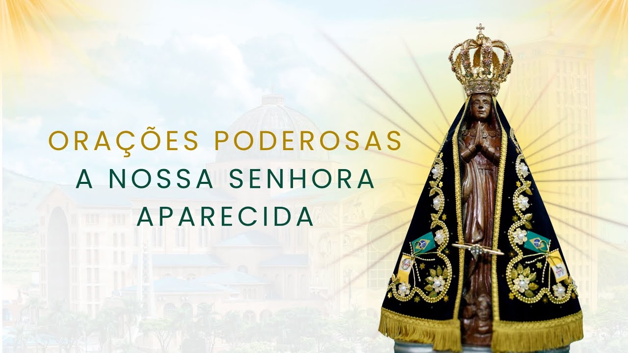 Nossa Senhora Aparecida: 56 Minutos de Fé Inabalável e Intercessão Divina em Oração.