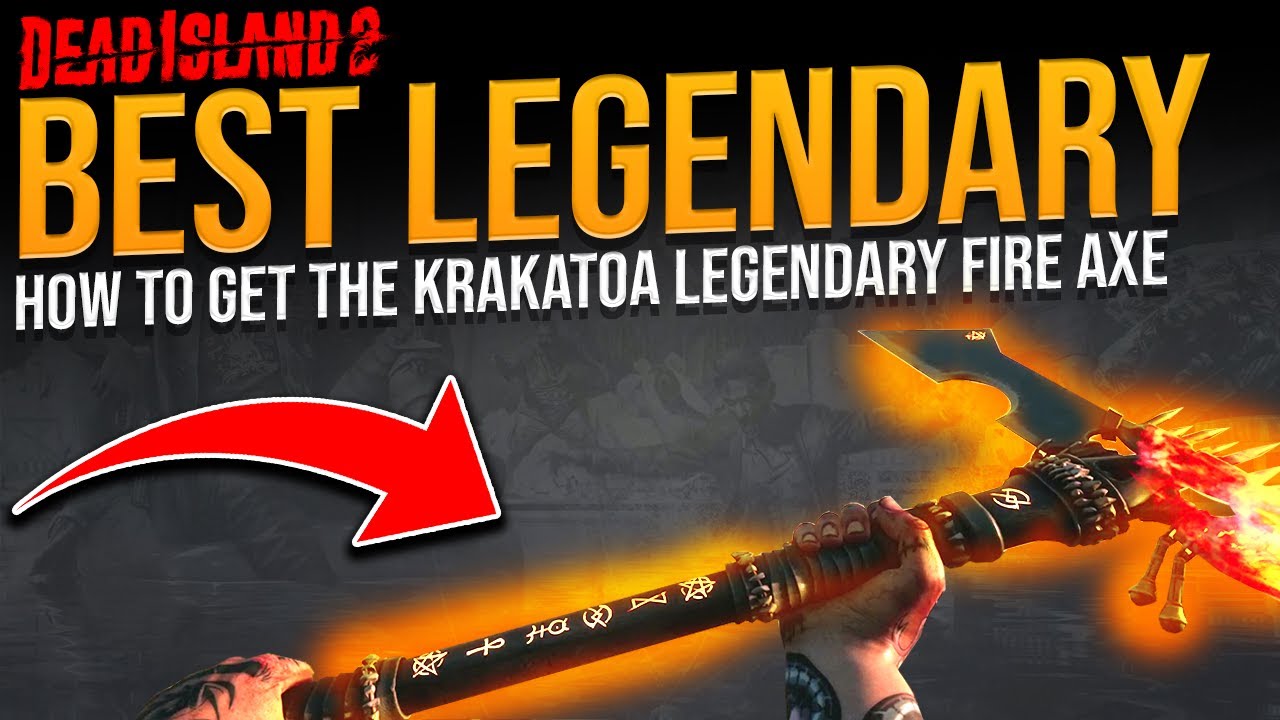Dead Island 2: How To Get The KRAKATOA Legendary- The Complete Guide