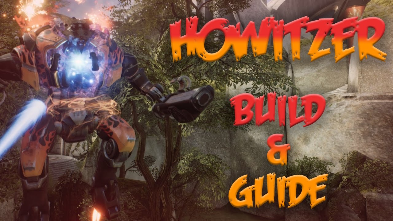 Paragon Howitzer Build & Guide - DAMAGEEEEEEE!
