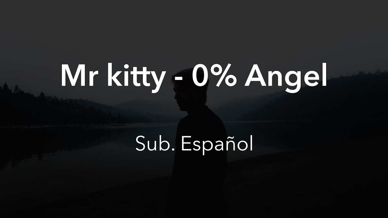 Mr kitty - 0% Angel |Sub español|