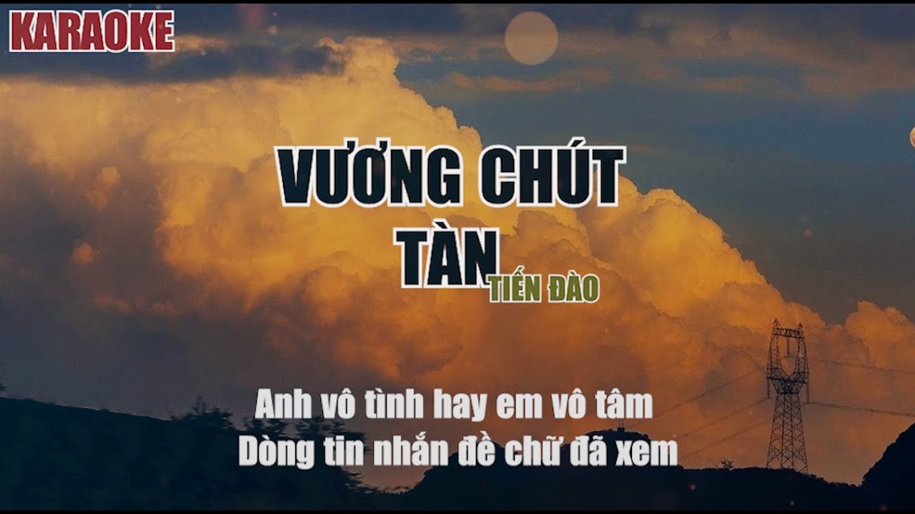 [ Karaoke beat ] Vương Chút Tàn - Tiến Đào