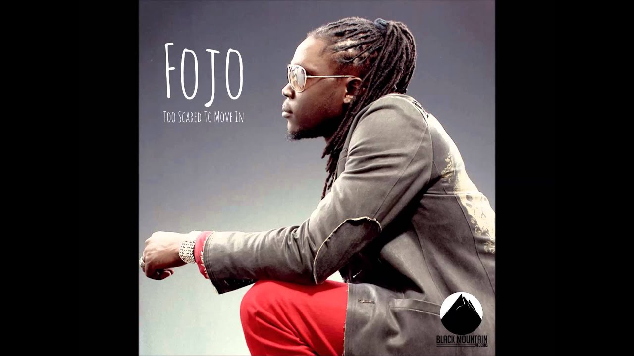 Fojo | Too Scared To Move In