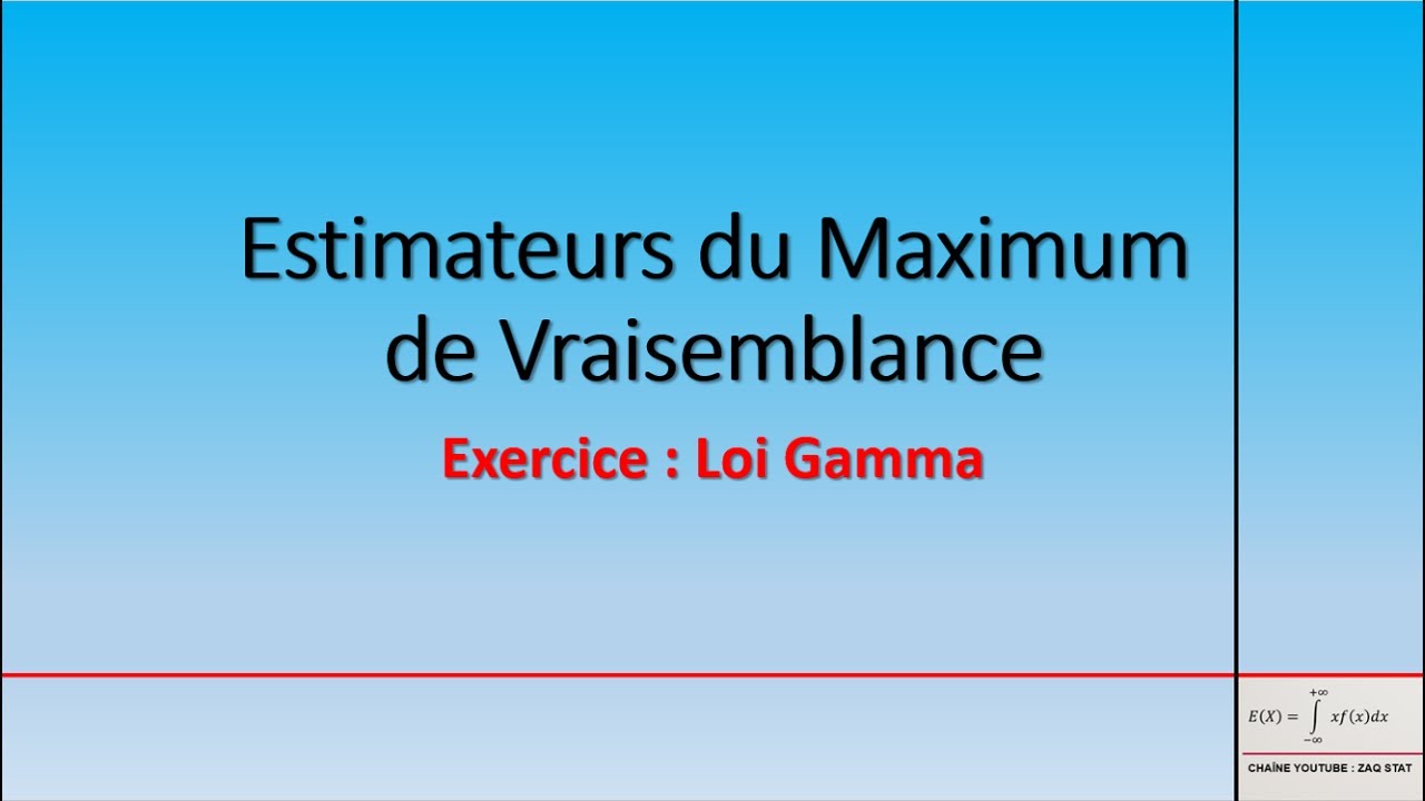 introduction à la Statistique | Estimateurs du Maximum de vraisemblance | Loi Gamma