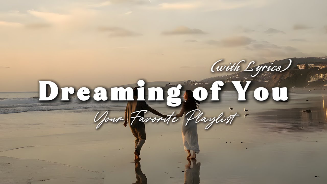 Dreaming of You - Romantic Love Song | Lyric Video