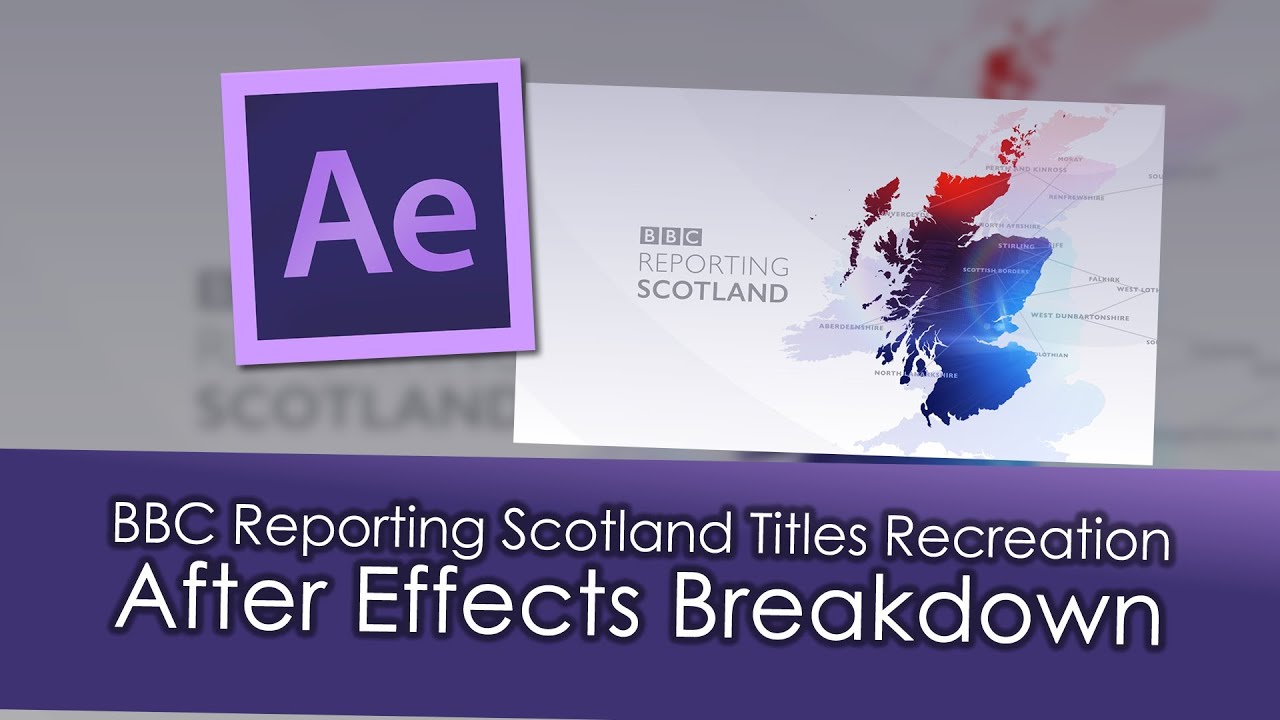 BBC Reporting Scotland - Titles Recreation - After Effects Breakdown