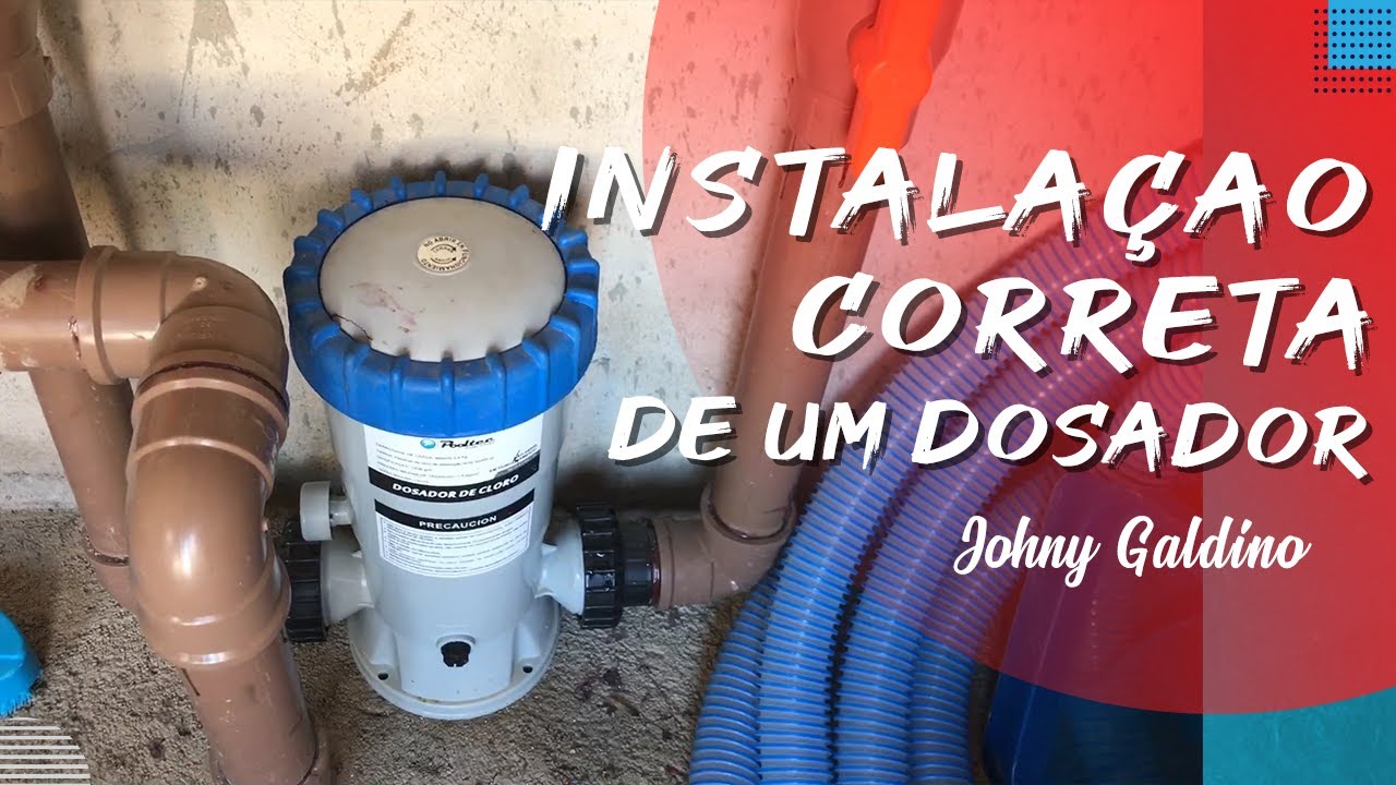 Instalação Correta de um Dosador - Johny Galdino