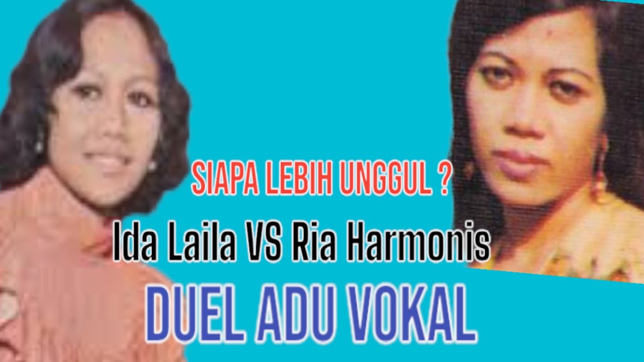 ADU VOKAL IDA LAILA VS RIA HARMONIS  - SIAPA LEBIH UNGGUL ?