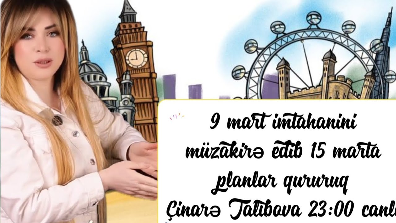 Çinarə Talıbova ilə 9 mart muzakirə və izah