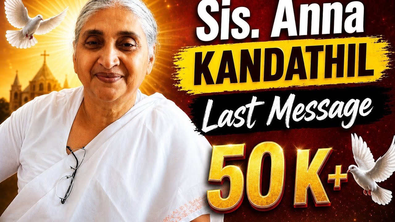 Anna Kandathil | Message and Testimony