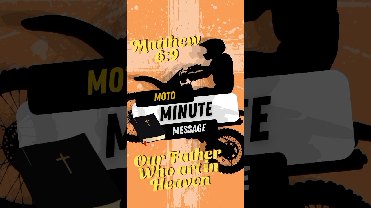 Moto Minute Message Matthew 6:9 Our Father who art in Heaven #motovlog #bible #devotional