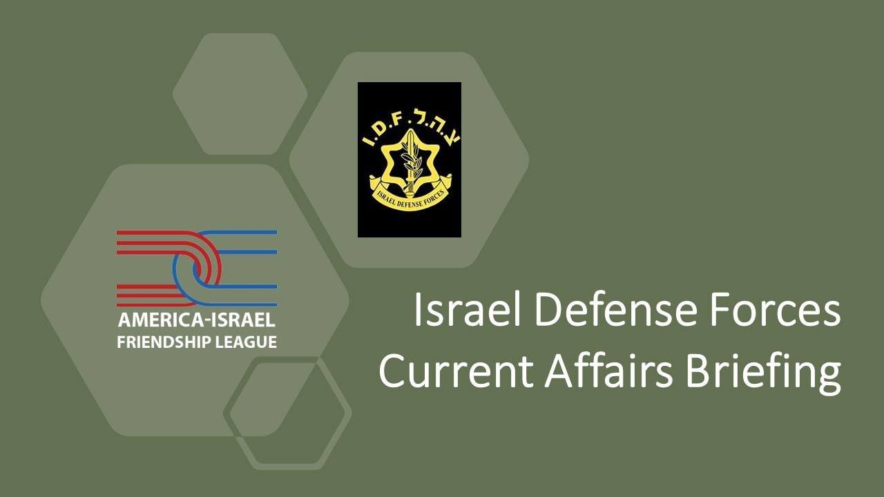 IDF Briefing Current Events